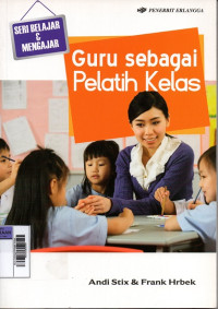 Image of Guru Sebagai Pelatih Kelas