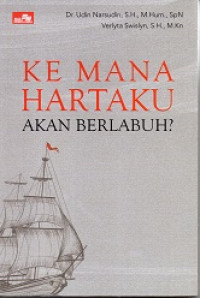Image of Ke Mana Hartaku Akan Berlabuh?