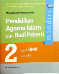 Image of Mandiri Pendidikan Agama Islam dan Budi Pekerti untuk SMK kelas XI KI-KD 2018