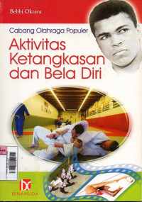 Image of Cabang Olahraga Populer : Aktifitas Ketangngkasan dan Bela Diri